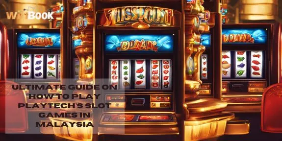 Ultimate Guide on How to Play Playtech’s slot games in Malaysia