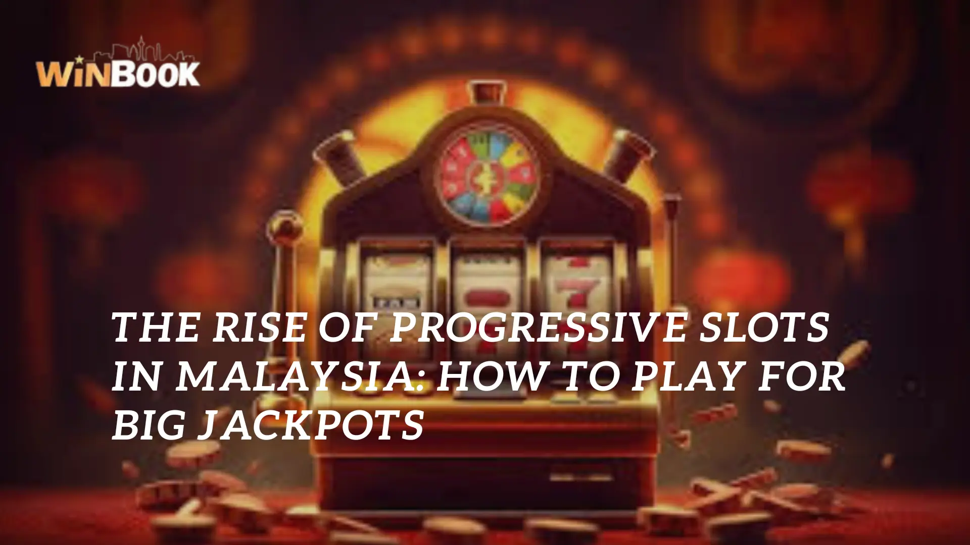 The Rise of Progressive Slots in Malaysia: How to Play for Big Jackpots